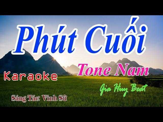 Phút Cuối - Karaoke - Tone Nam - Nhạc Sống - gia huy beat