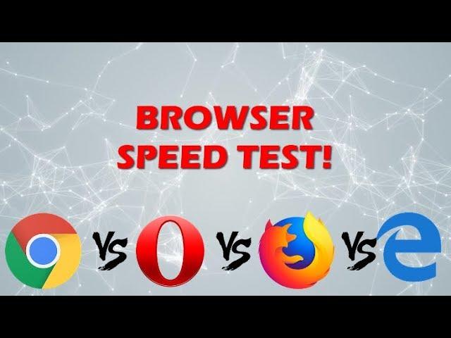 BROWSER SPEED TEST! - (Chrome VS Opera VS Firefox VS Edge)