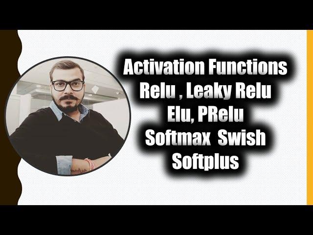 Deep Learning-Activation Functions-Elu, PRelu,Softmax,Swish And Softplus