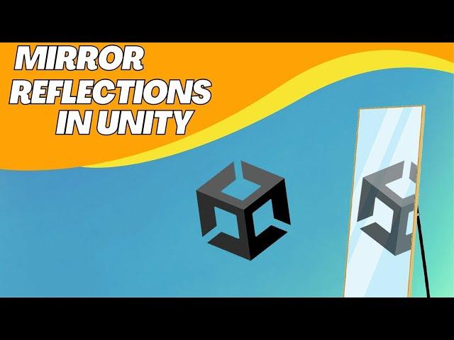 Crafting mirrors in Unity : Reflections Tutorial