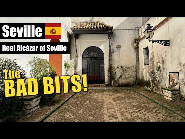 Everything BAD about visiting the Real Alcázar of Seville in Spain