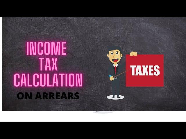 HOW TO CALCULATE TAX RELIEF FOR SALARY ARREARS OF MULTIPLE YEARS | RELIEF UNDER SECTION 89| FORM 10E