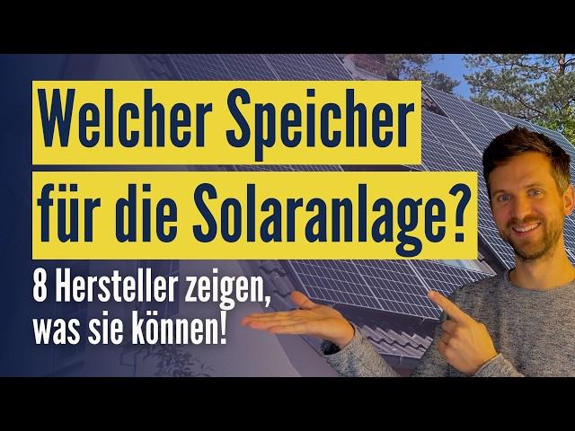 Welcher Speicher für die Photovoltaikanlage? Kurzvorstellung 8 Speichersysteme SolarSolution 2024