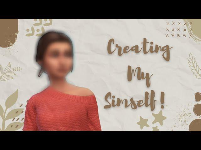 Creating my Sim Self!