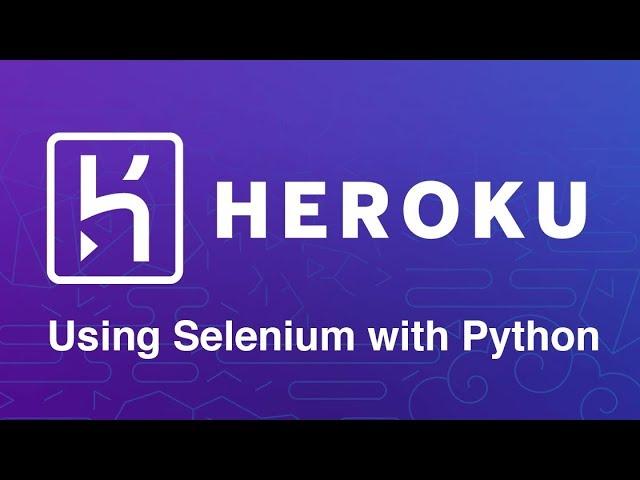 Running ChromeDriver with Python Selenium on Heroku