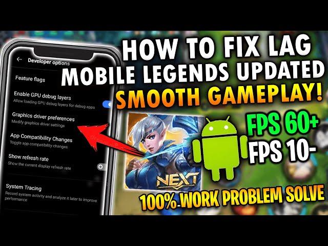 HOW TO FIX MOBILE LEGENDS 2022 NO MORE FPS DROP AND LAG | STEP BY STEP | FULL TUTORIAL - MLBB 2022