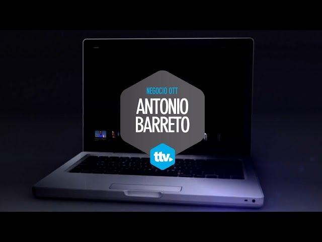 Antonio Barreto, evolución del negocio OTT