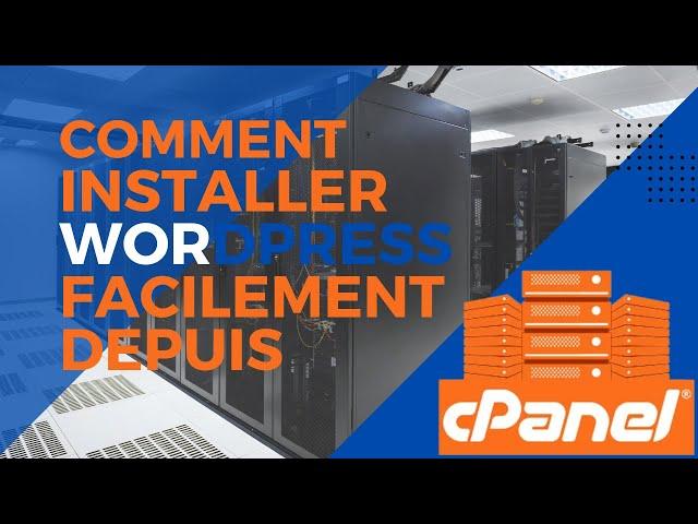 Comment installer WordPress facilement depuis cPanel | Tutoriel complet