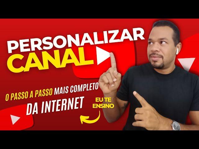 Como personalizar seu canal no youtube? | Por Joacy Trajano