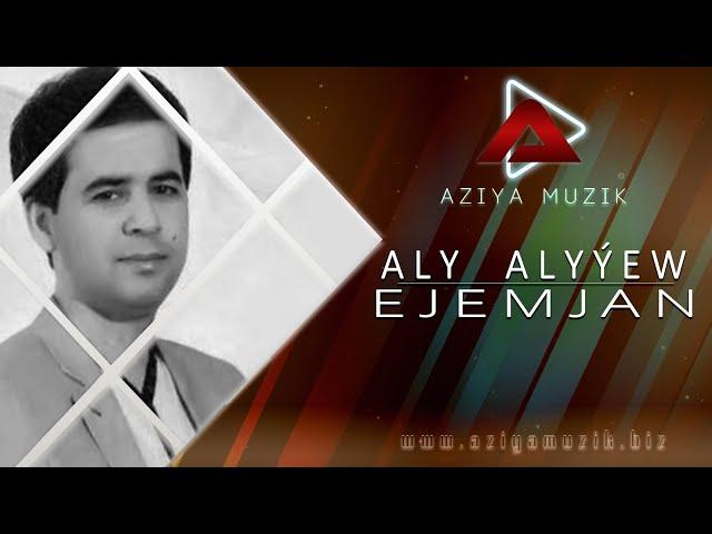 ALY ALYYEW  ( Ejemjan )