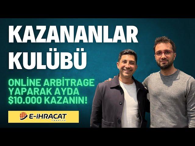 E-İhracat Türkiye ile Kazananlar Kulübü | Online Arbitrage Yaparak Ayda $10.000 Kazanın!