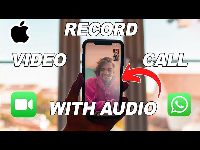 How to Record Video Call With Audio on iPhone | FaceTime WhatsApp