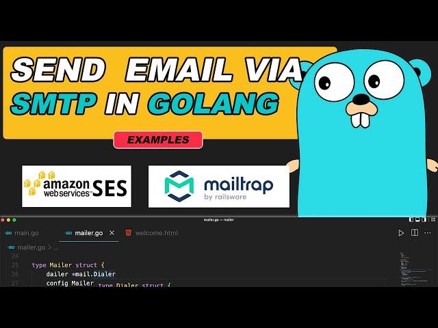 Golang Tutorial: Send Email via SMTP With AWS SES & Mailtrap Examples!