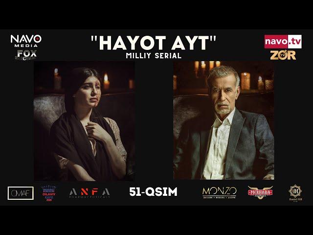 Hayot ayt (o'zbek serial) 51- qism | Ҳаёт aйт (ўзбек сериал) 51- қисм