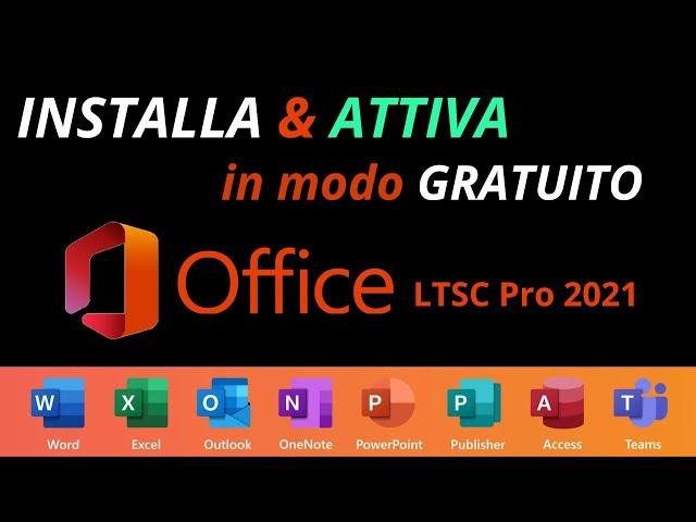 Attivazione Gratuita di MS Office LTSC Professional Plus 2021