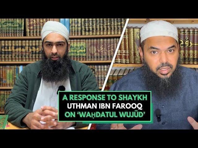 Response to Shaykh Uthman Ibn Farooq on ‘Waḥdatul Wujūd’ @OneMessageFoundation @MuslimSkeptic