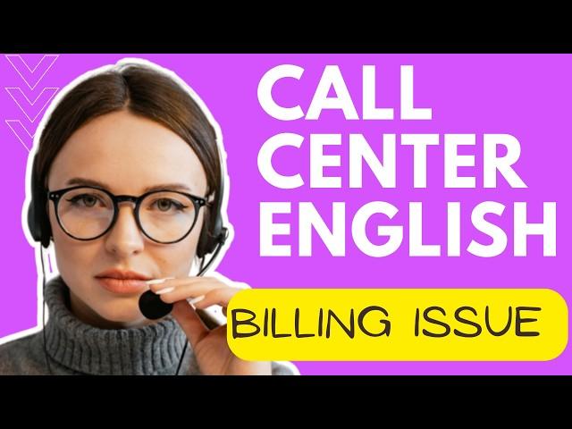 Resolving a Confusing Billing Issue | Call Center English & Customer Service Excellence