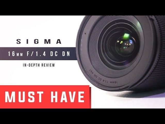 Sigma 16mm f/1.4 | In-Depth Review - MUST HAVE LENS!