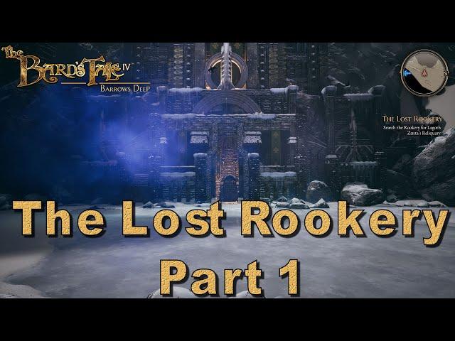 The Bard's Tale IV Barrows Deep Director's Cut Walkthrough The Lost Rookery Part 1