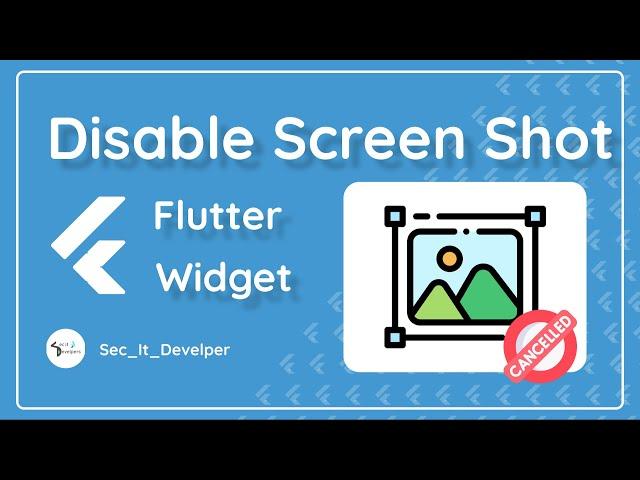 How to Prevent/Disable Screenshot flutter -Best Widgets UI Course - اشهر ويدجتات في فلاتر