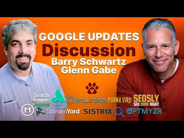 Google Updates Discussion ️ Barry Schwartz and Glenn Gabe  SEO for Paws FEB29 #seocharity