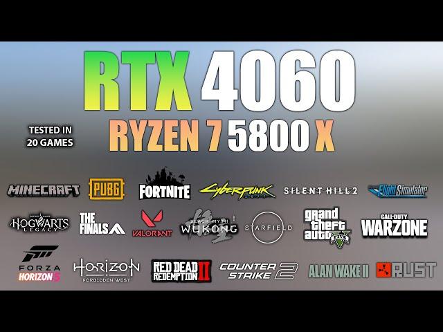 RTX 4060 + Ryzen 7 5800X : Test in 20 Games - RTX 4060 Gaming