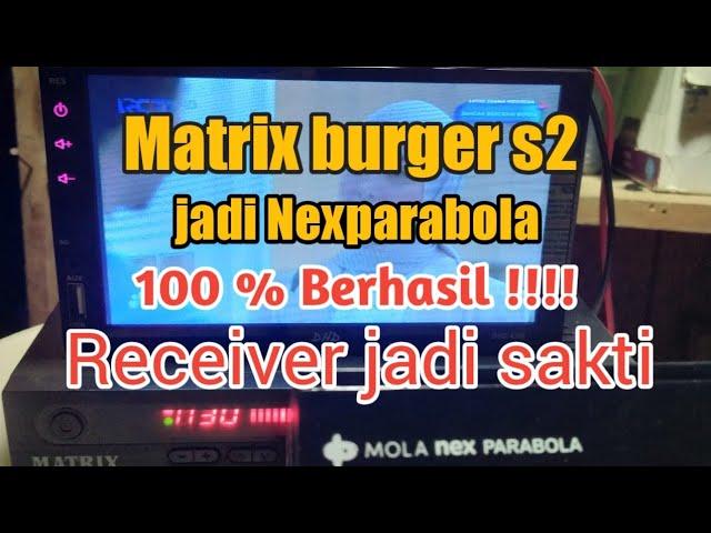 Full modifikasi receiver matrix burger s2 jadi nexparabola (memindahkan chip)!!! BISA MNC GROUP