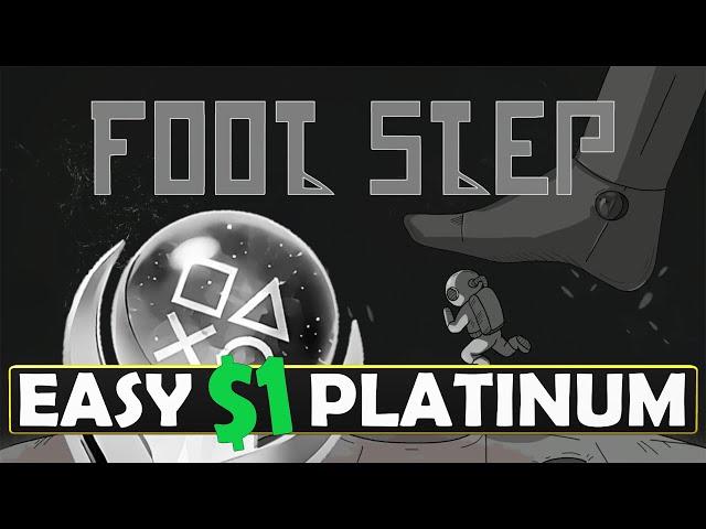 New Easy $0.99 Platinum Game - Foot Step Quick Trophy Guide