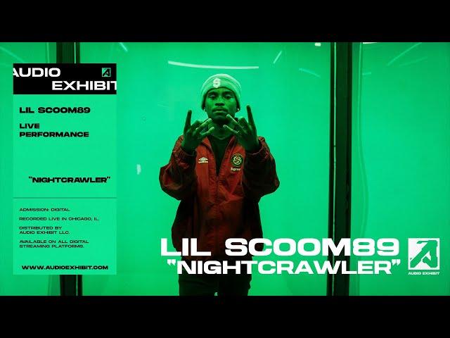 Lil Scoom89 - Nightcrawler (Live Performance) | Audio Exhibit