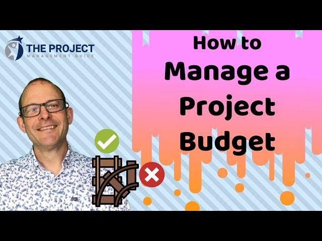 Project Financial Management - Managing A Project Budget For Beginners