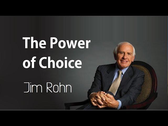 The Power of Choice - Jim Rohn Motivational Speaker | Habits of the Wealthy