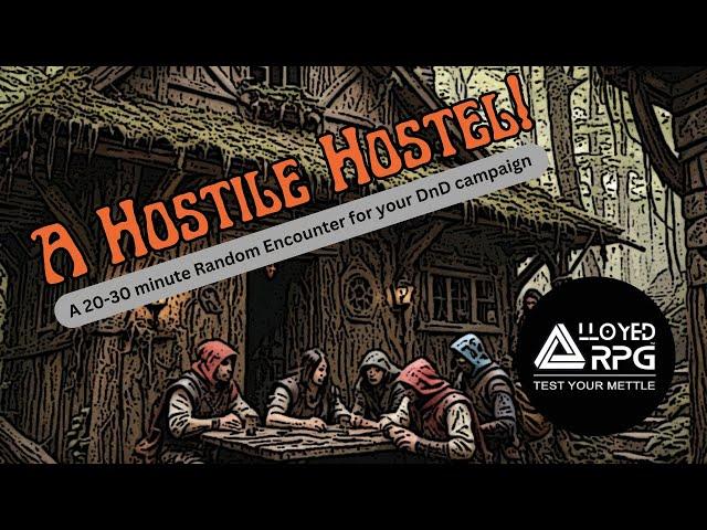 A Hostile Hostel!  Random encounter for your DnD Alloyed RPG campaign