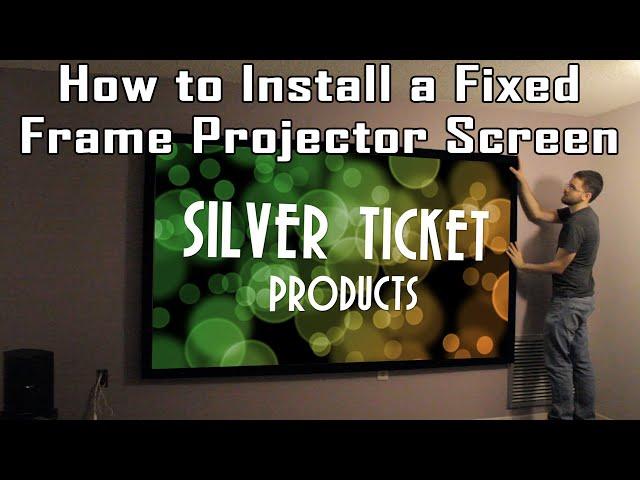 [TiG] Tutorial: How to Install a Fixed Frame Projection Screen - Silver Ticket STR Series