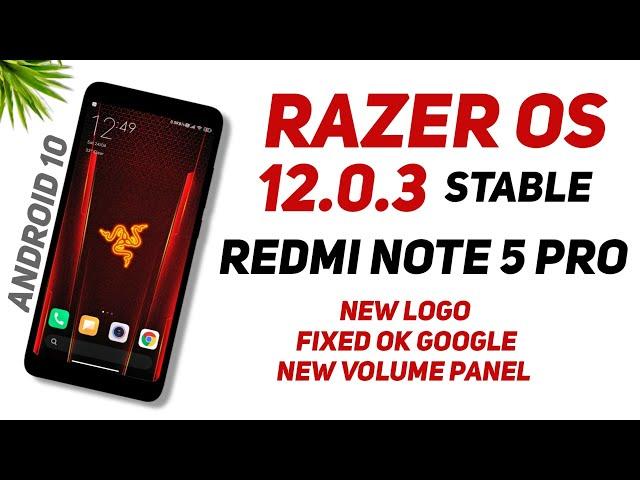 MIUI Razer OS 12.0.3 Stable For Redmi Note 5 Pro | Android 10 | Fixed OK Google, New Logo & More