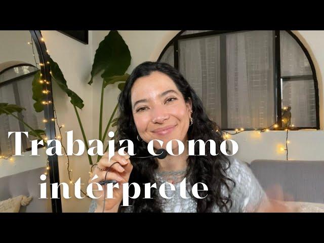 TRABAJAR COMO INTÉRPRETE - Puntos a considerar