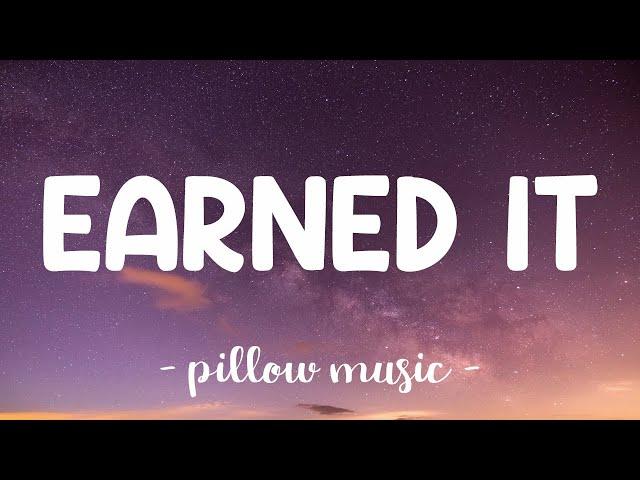 Earned It - The Weeknd (Lyrics) 