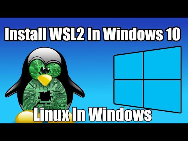 Windows 10 TIPS:  Install WSL2 - Windows Subsystem for Linux