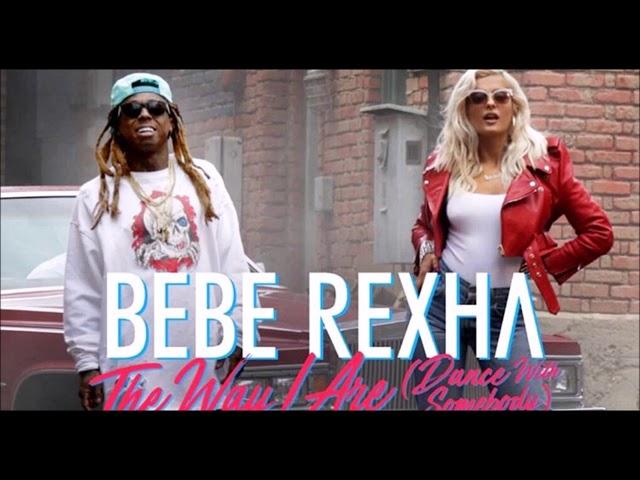 Bebe Rexha ft. Lil Wayne - The Way I Are (Dance With Somebody) [Clean Version]