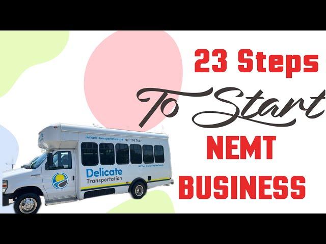 How To Start A NEMT BUSINESS IN 2023 #nemt #childtransportation #nemtbusiness