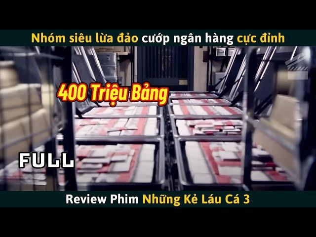 [Review Phim] Nhóm Siêu Lừa Đảo Cướp Ngân Hàng Cực Đỉnh