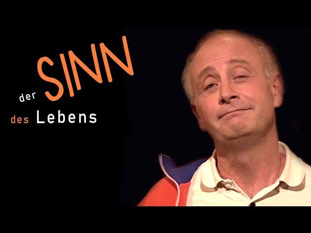 Alfons: der Sinn des Lebens !