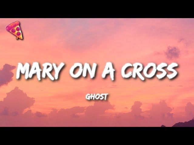 Ghost - Mary On A Cross