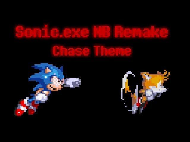 Sonic.exe NB Remake ost: Time for you last game! [Chase theme] (No Sounds)