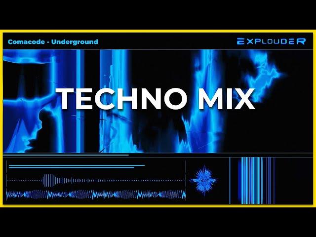 TECHNO MIX | Comacode - Underground | Explouder