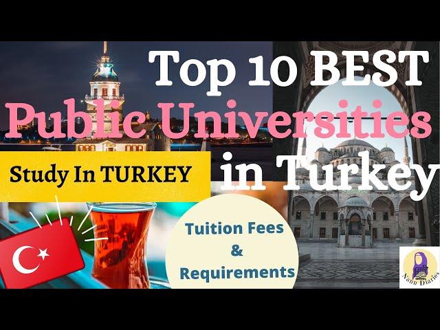 [English]  Top 10 Best Public Universities in Turkey | Tuition Fees & Requirements | Study in Turkey