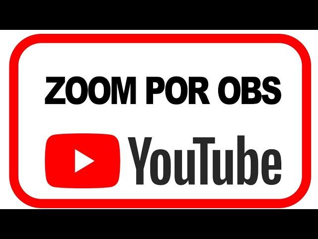 Como transmitir Zoom por OBS configuración