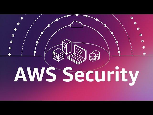 AWS Cloud Security | Amazon Web Services