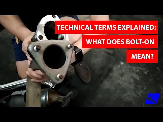 Technical Terms: What does Bolt On Mean