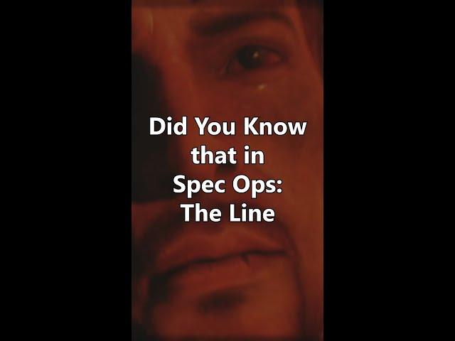 Did You Know that in Spec Ops: The Line