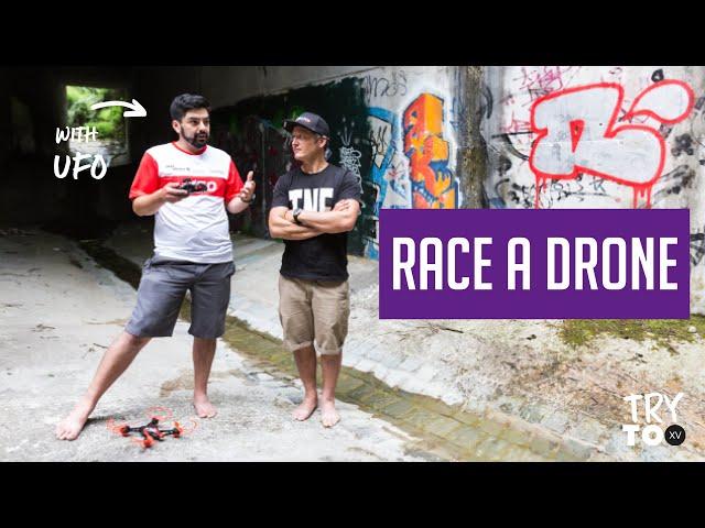 RACE A DRONE LIKE A PRO WITH UFO | TRY TO XV